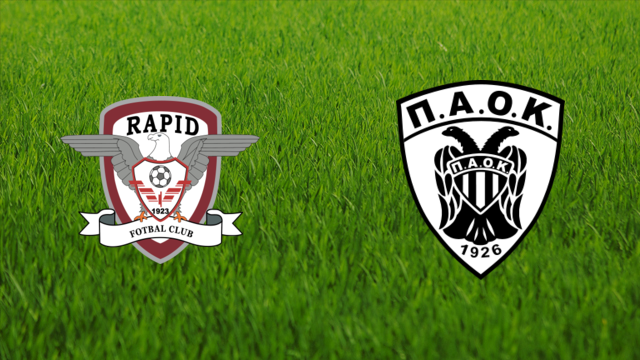 Rapid București vs. PAOK FC Rapid București vs. PAOK FC