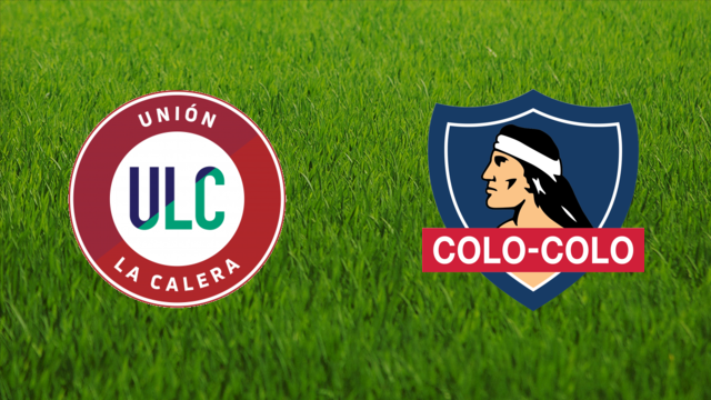 Unión La Calera vs. CSD Colo-Colo