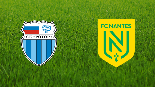 Rotor Volgograd vs. FC Nantes