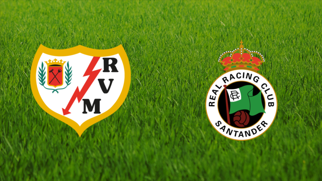 Rayo Vallecano vs. Racing de Santander Rayo Vallecano vs. Racing de Santander