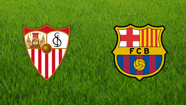 Sevilla FC vs. FC Barcelona