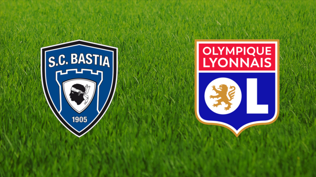SC Bastia vs. Olympique Lyonnais