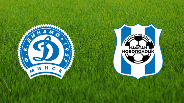 Dinamo Minsk vs. Naftan Novopolotsk Dinamo Minsk vs. Naftan Novopolotsk