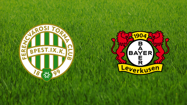 Ferencvárosi TC vs. Bayer Leverkusen