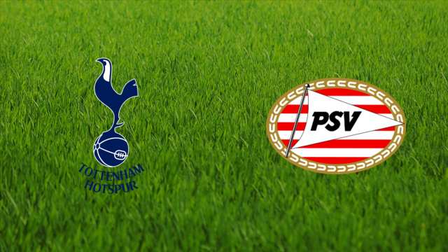 Tottenham Hotspur vs. PSV Eindhoven