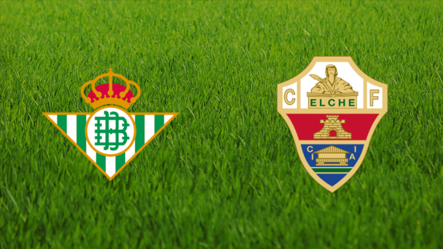 Real Betis vs. Elche CF