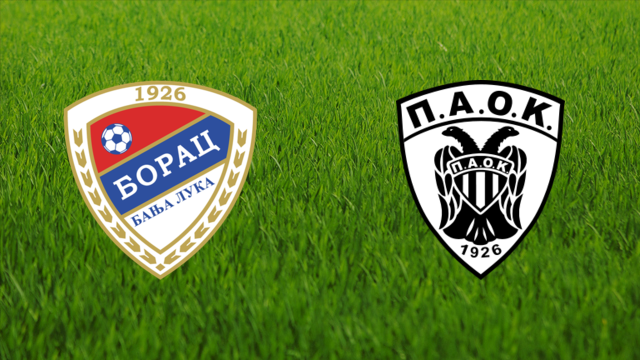 Borac Banja Luka vs. PAOK FC