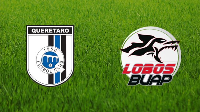 Querétaro FC vs. Lobos BUAP