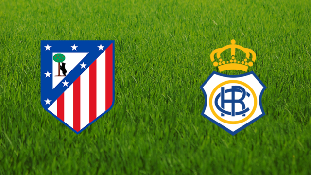 Atlético de Madrid vs. Recreativo de Huelva