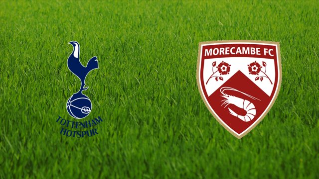 Tottenham Hotspur vs. Morecambe FC