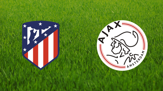 Atlético de Madrid vs. AFC Ajax