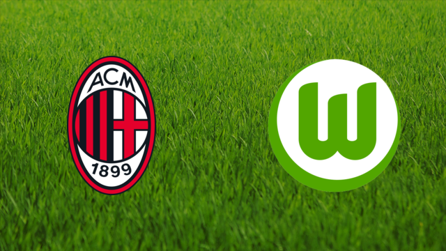 AC Milan vs. VfL Wolfsburg