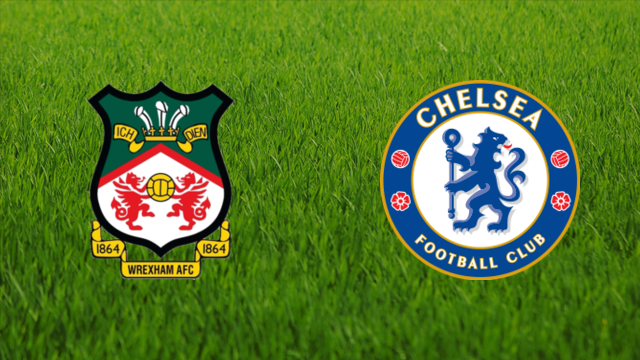 Wrexham AFC vs. Chelsea FC
