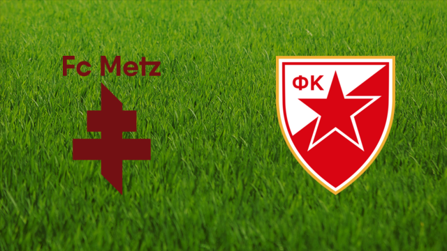 FC Metz vs. Crvena Zvezda
