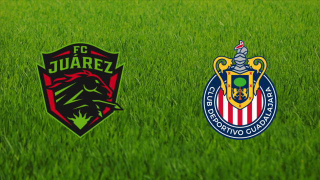 FC Juárez vs. CD Guadalajara