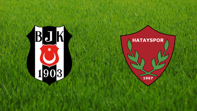 Beşiktaş JK vs. Hatayspor