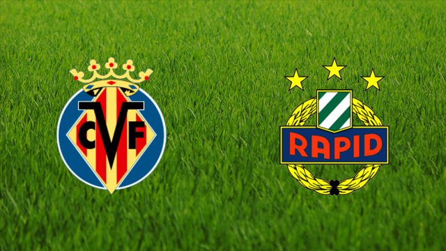 Villarreal CF vs. Rapid Wien