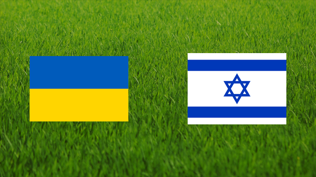 Ukraine vs. Israel Ukraine vs. Israel