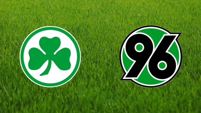 Greuther Fürth vs. Hannover 96 Greuther Fürth vs. Hannover 96