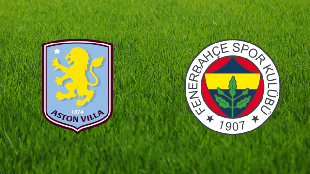 Aston Villa vs. Fenerbahçe SK Aston Villa vs. Fenerbahçe SK