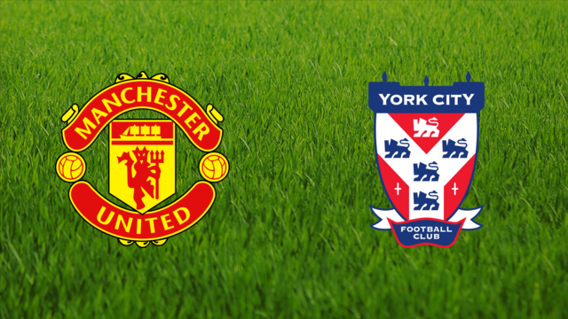 Manchester United vs. York City Manchester United vs. York City