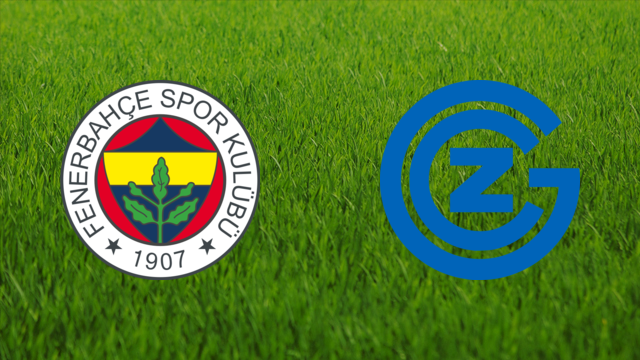 Fenerbahçe SK vs. Grasshopper CZ