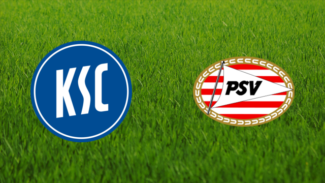 Karlsruher SC vs. PSV Eindhoven