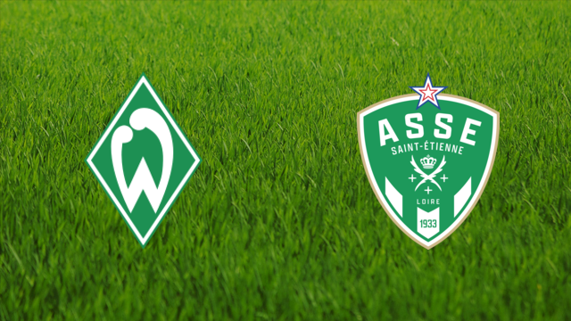 Werder Bremen vs. AS Saint-Étienne