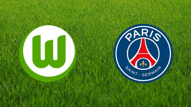 VfL Wolfsburg vs. Paris Saint-Germain