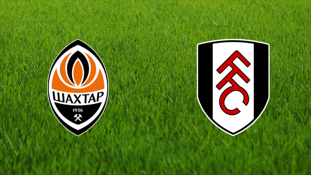 Shakhtar Donetsk vs. Fulham FC