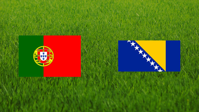 Portugal vs. Bosnia and Herzegovina