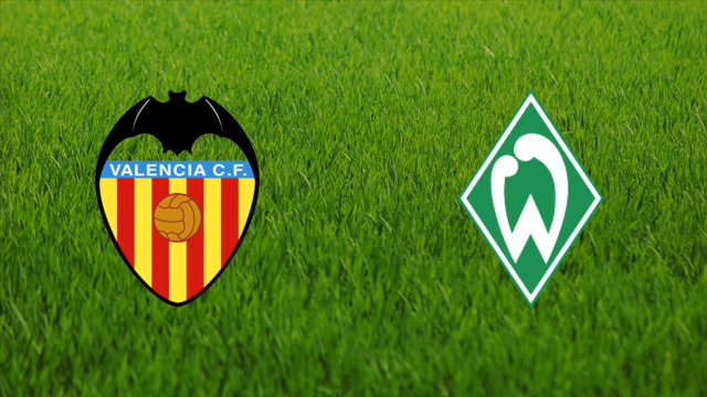 Valencia CF vs. Werder Bremen