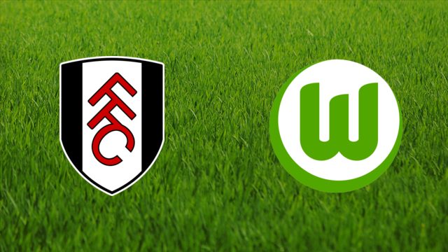Fulham FC vs. VfL Wolfsburg