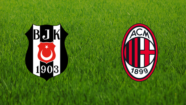 Beşiktaş JK vs. AC Milan
