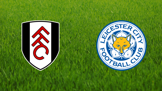 Fulham FC vs. Leicester City