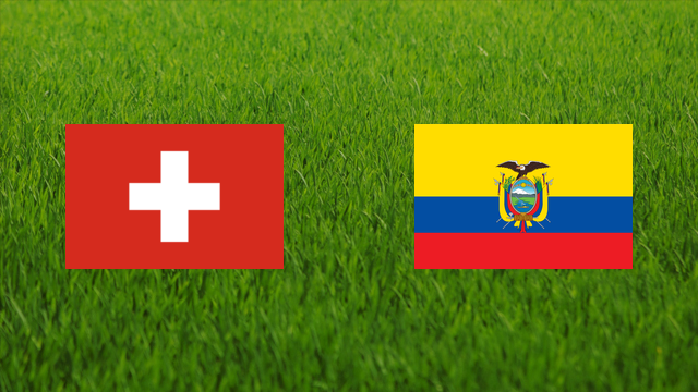 Switzerland vs. Ecuador