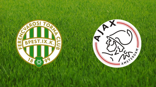Ferencvárosi TC vs. AFC Ajax