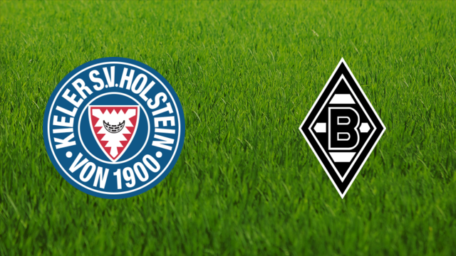 Holstein Kiel vs. Borussia Mönchengladbach