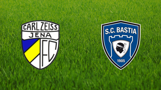 Carl Zeiss Jena vs. SC Bastia