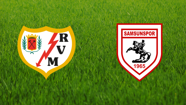 Rayo Vallecano vs. Samsunspor