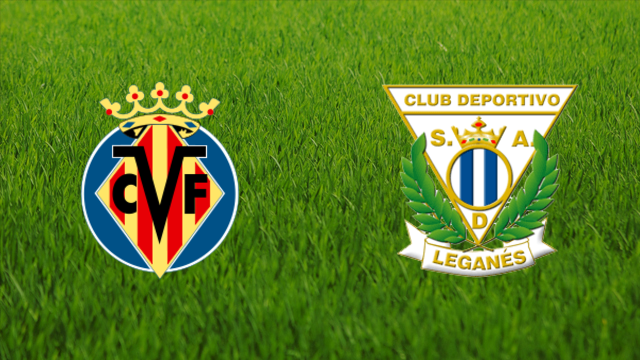 Villarreal CF vs. CD Leganés