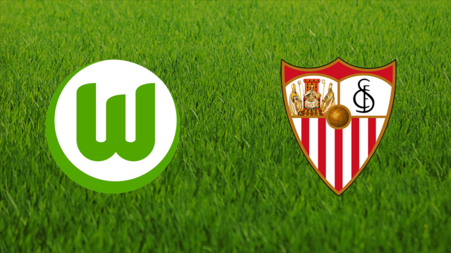 VfL Wolfsburg vs. Sevilla FC