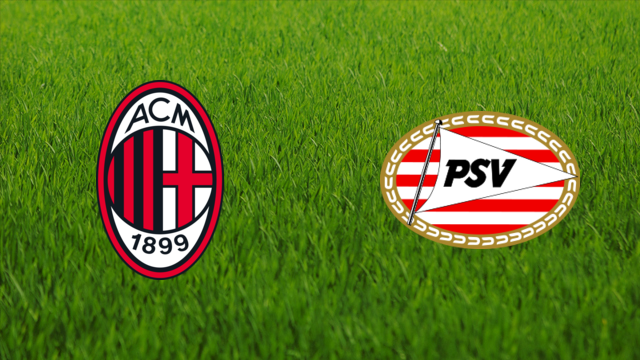 AC Milan vs. PSV Eindhoven