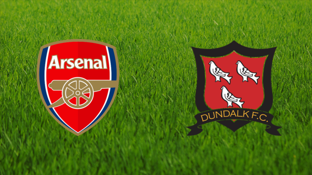 Arsenal FC vs. Dundalk FC