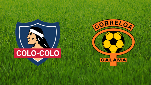 CSD Colo-Colo vs. CD Cobreloa