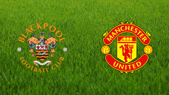 Blackpool FC vs. Manchester United