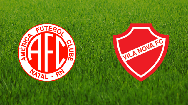 América - RN vs. Vila Nova FC