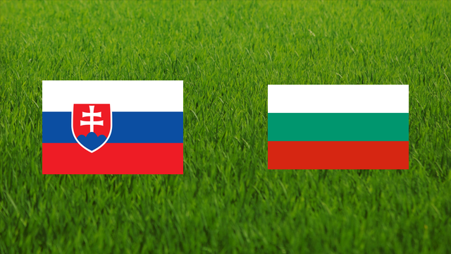 Slovakia vs. Bulgaria