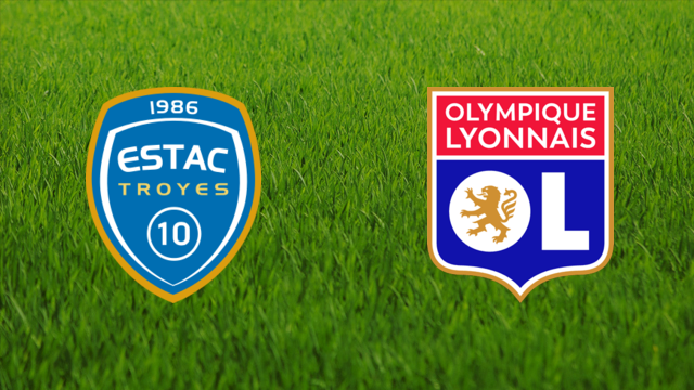 Troyes AC vs. Olympique Lyonnais