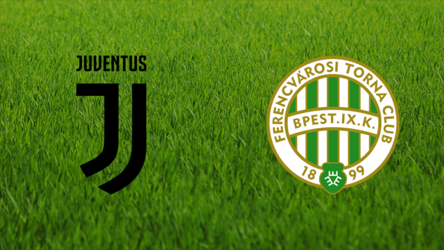 Juventus FC vs. Ferencvárosi TC